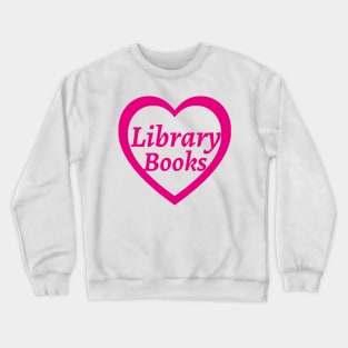 Library Books Heart Crewneck Sweatshirt